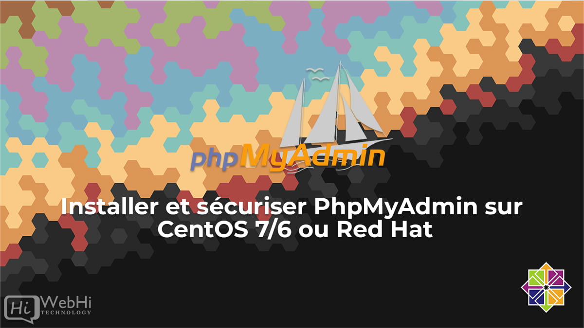 Installer et sécuriser PhpMyAdmin sur CentOS 7 6 ou Red Hat Tutoriel