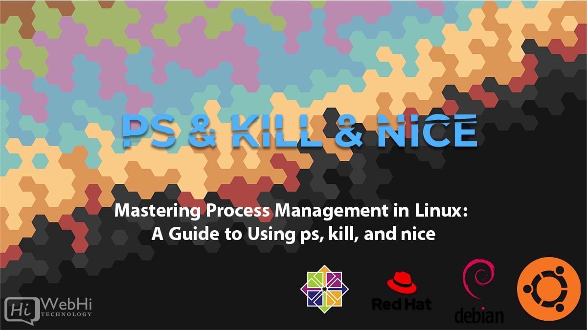 Process Management In Linux A Guide To Use Ps Kill And Nice