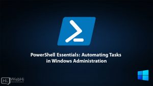 PowerShell Essentials: Automating Tasks in Windows Administration ...