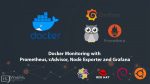 Docker Monitoring Using Prometheus, CAdvisor, Node Exporter And Grafana ...