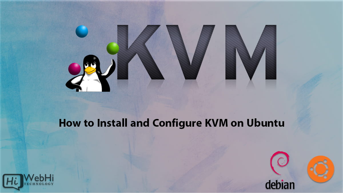 How To Install And Configure KVM On Ubuntu - Tutorial & Documentation