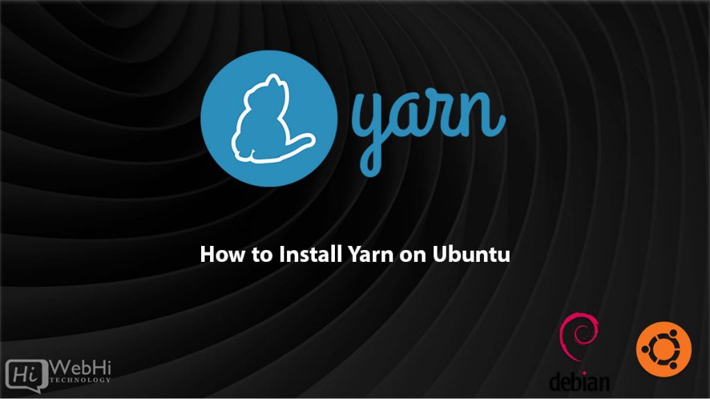 How to install Yarn on Ubuntu - Tutorial & Documentation